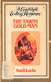 The Tawny Gold Man